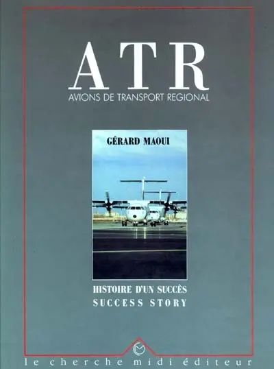 ATR, histoire d'un succès
