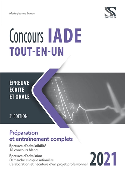 Concours IADE, 2021, tout-en-un : épreuve écrite et orale : préparation et entraînement complets