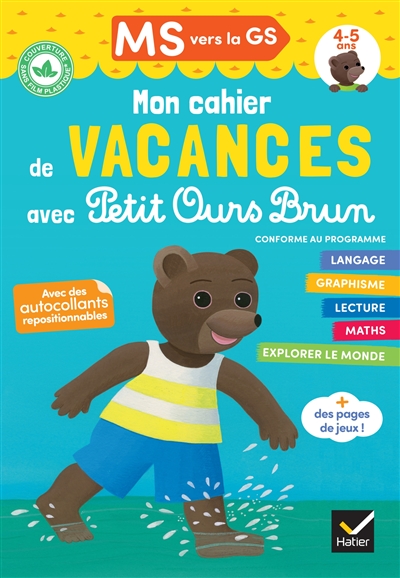 Mon cahier de vacances avec Petit Ours Brun, MS vers la GS, 4-5 ans : conforme au programme