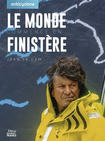 Le monde commence en Finistère : tout commence en Finistère, Armor-lux : Jean Le Cam