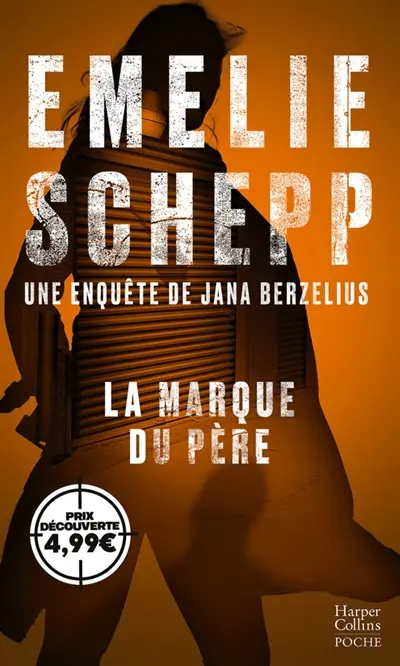 Une enquête de Jana Berzelius. La marque du père