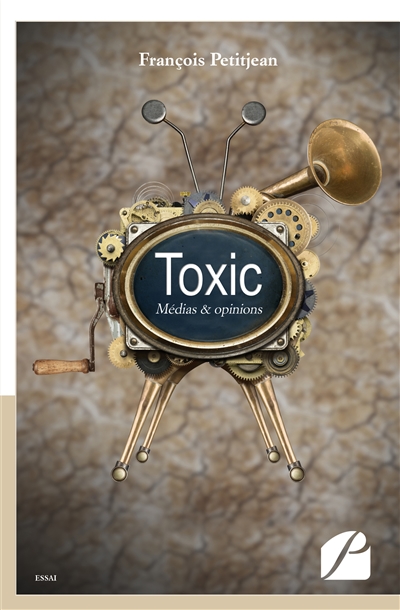 Toxic : Médias & opinions