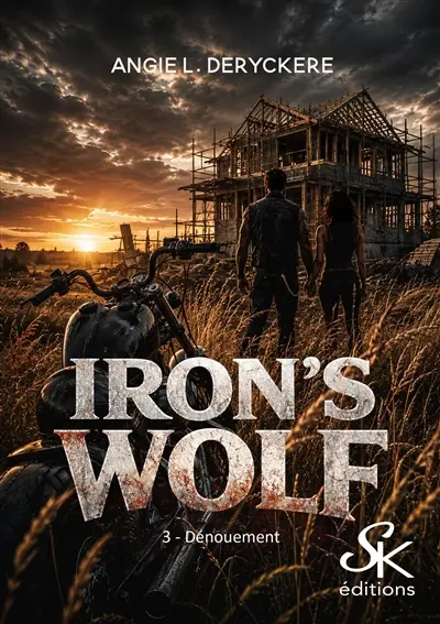 Iron's wolf. Vol. 3. Dénouement