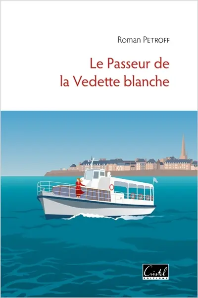 Le passeur de la Vedette blanche