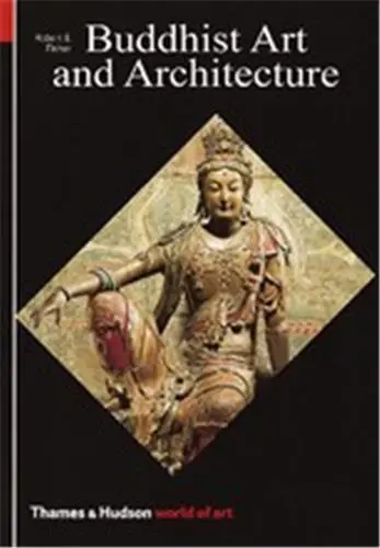 Buddhist Art and Architecture (World of Art)