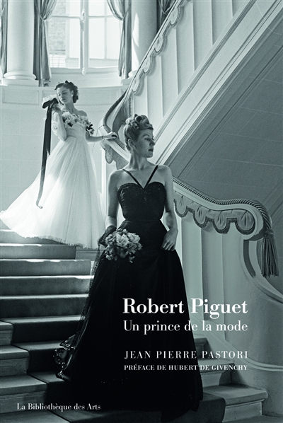 Robert Piguet : un prince de la mode