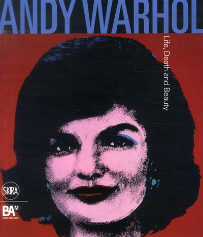 Andy Warhol : life, death and beauty : exposition, Beaux-Arts Mons, du 5 octobre 2013 au 19 janvier 2014