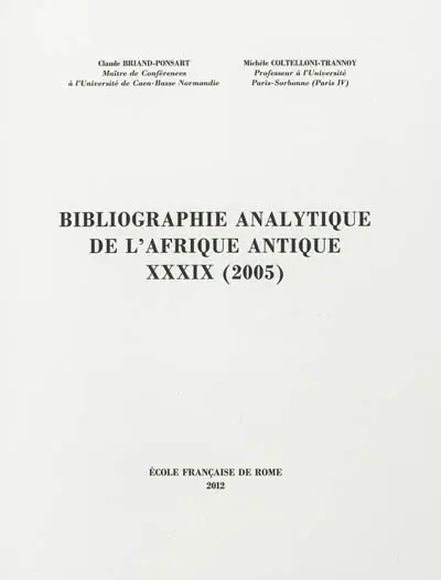 Bibliographie analytique de l'Afrique antique. Vol. 39. 2005