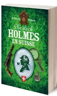 Sherlock Holmes en Suisse