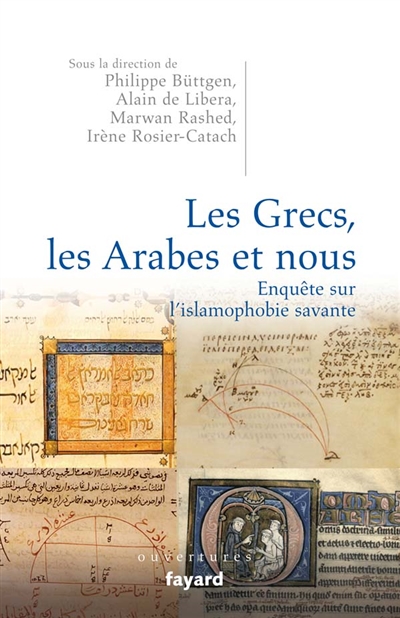 Les Grecs, les Arabes et nous : enquête sur l'islamophobie savante