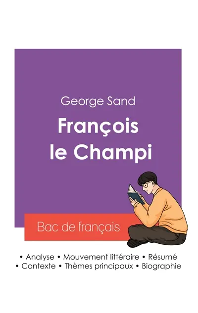 Réussir son Bac de français 2027 : Analyse du roman François le Champi de George Sand