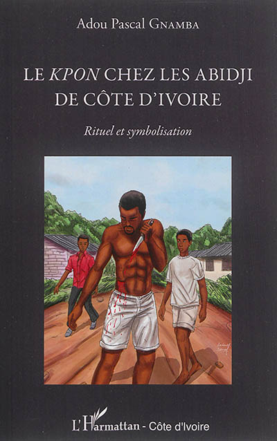 Le kpon chez les Abidji de Côte d'Ivoire : rituel et symbolisation