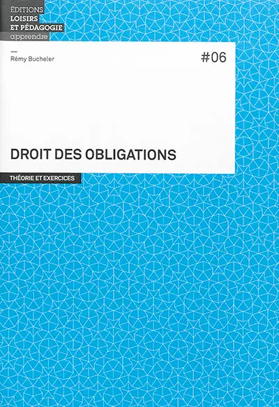 Droit des obligations : théorie et exercices