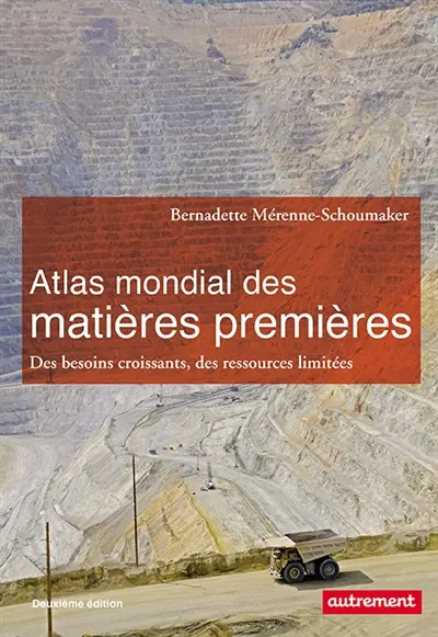 Atlas mondial des matières premières : des besoins croissants, des ressources limitées