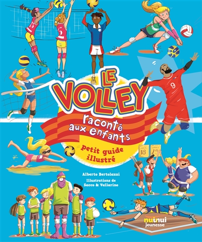 Le volley raconté aux enfants. Petit guide illustré