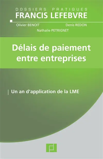 Délais de paiement entre entreprises : un an d'application de la LME