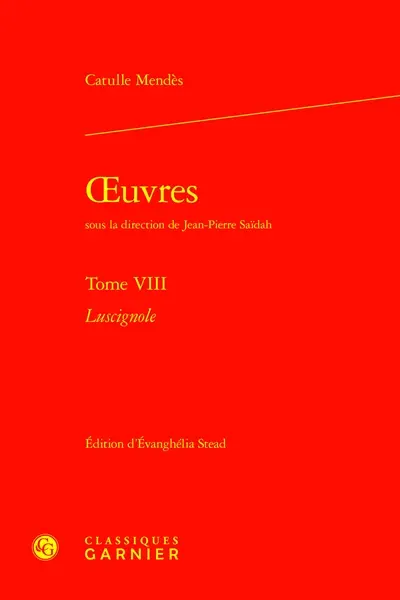 Oeuvres. Vol. 8. Luscignole