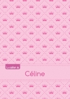 Le cahier de Céline :...