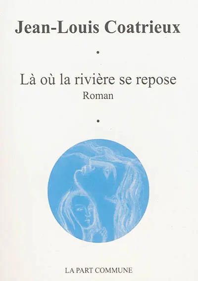 Là où la rivière se repose