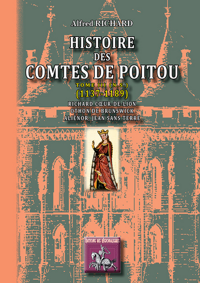 Histoire des comtes de Poitou : nouvelle série. Vol. 3. 1137-1189