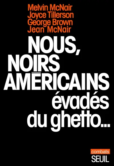 Nous, noirs américains, évadés du ghetto...