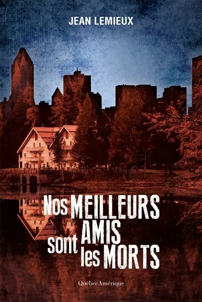 Nos meilleurs amis sont les morts 7
