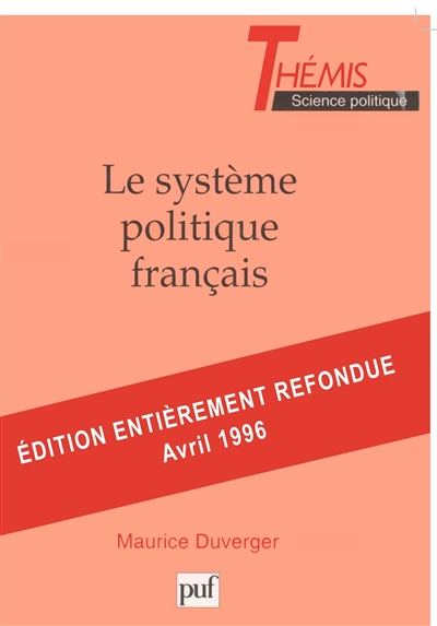 Le système politique français : droit constitutionnel et les systèmes politiques