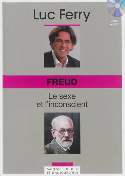 Freud : le sexe et l'inconscient