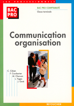 Communication, organisation : bac pro comptabilité, classe terminale