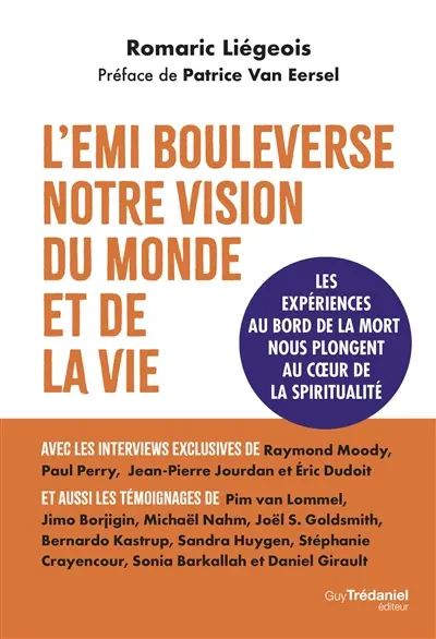 L'EMI bouleverse notre vision du monde et de la vie : les expériences aux frontières de la mort nous plongent au coeur de la spiritualité L'EMI bouleverse notre vision du monde et de la vie : les expériences aux frontières de la mort nous plongent au coeur de la spiritualité