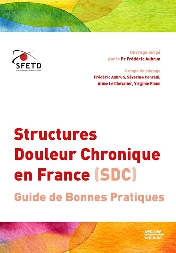 Structures douleur chronique en France (SDC) : guide de bonnes pratiques