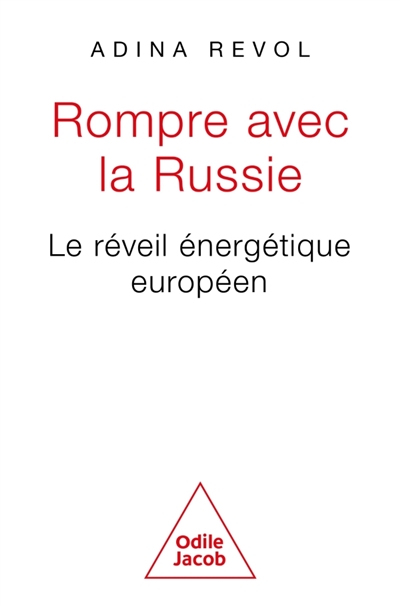 Rompre avec la Russie : le réveil énergétique européen