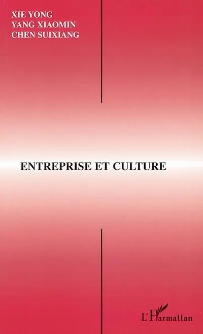 Entreprise et culture : actes du deuxième Séminaire interculturel sino-français de Canton, Guangzhou, 9-11 juin 2000