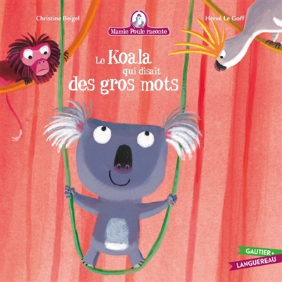 Mamie Poule raconte, tome 10 : Le koala qui disait des gros mots