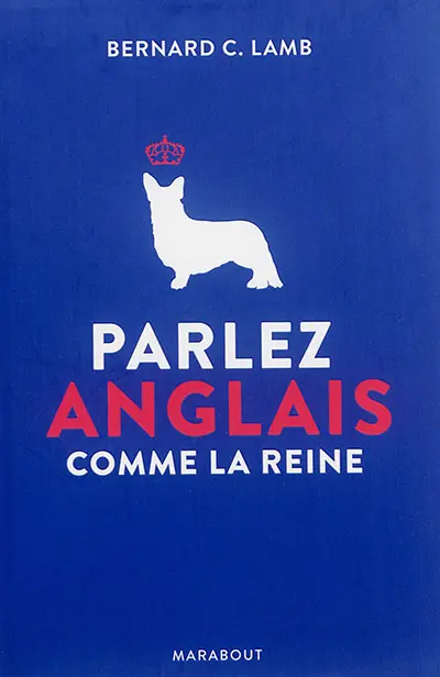 Parlez anglais comme la reine
