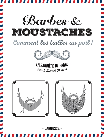 Barbes & moustaches : comment les traiter au poil !