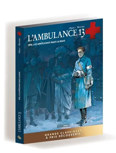 L'ambulance 13. Vol. 5. 1917, les Américains dans la boue