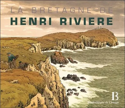 La Bretagne de Henri Rivière