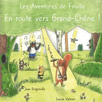 Les Aventures de Feuille : En route vers Grand-Chêne ! Vol. 1