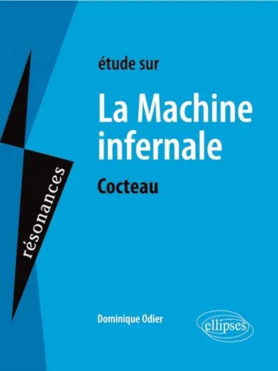 Etude sur Cocteau, La machine infernale