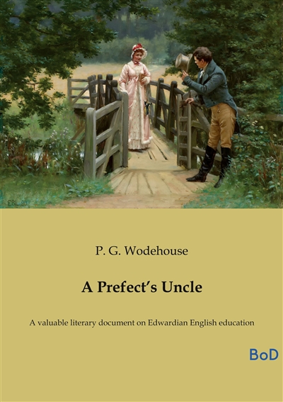 A Prefect’s Uncle : A...