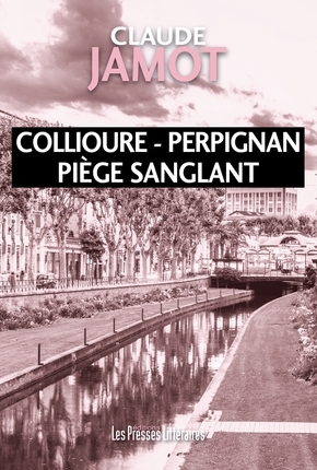 Collioure-Perpignan : piège sanglant