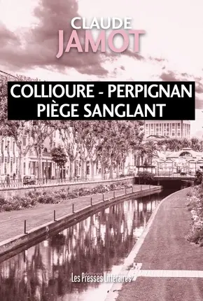Collioure-Perpignan : piège sanglant