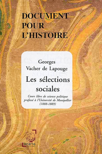 Les sélections sociales : cours libre de science politique professé à l'université de Montpellier (1888-1889)