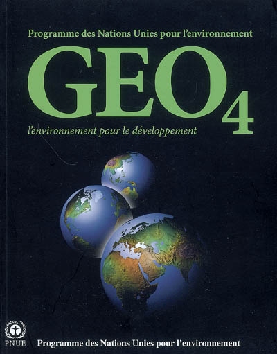 GEO 4 : l'environnement pour le développement