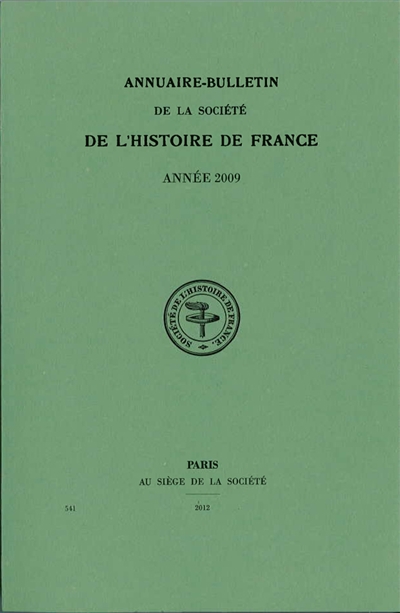 Annuaire-bulletin de la Société de l'histoire de France, n° 2009
