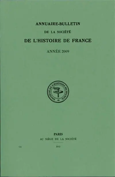 Annuaire-bulletin de la Société de l'histoire de France, n° 2009
