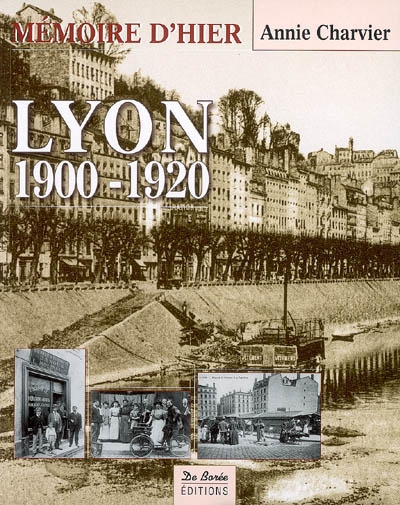 Lyon, 1900-1920 : par les cartes postales