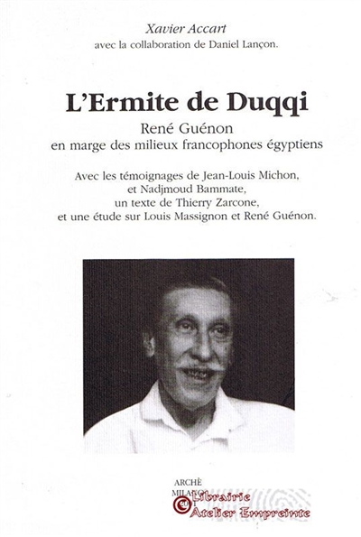 L'ermite de Duqqi : René Guénon en marge des milieux francophones égyptiens