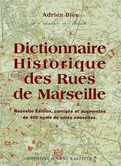 Dictionnaire historique des rues de Marseille